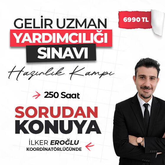 Gelir Uzman Yardımcılığı Sınavı 250 Saat Sorudan Konuya Hazırlık Kampı
